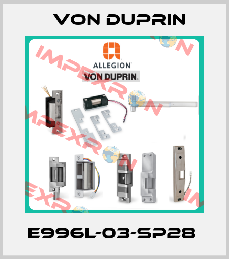 E996L-03-SP28  Von Duprin