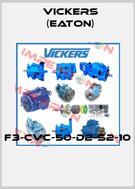 F3-CVC-50-D2-S2-10  Vickers (Eaton)