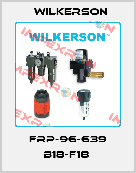 FRP-96-639 B18-F18  Wilkerson