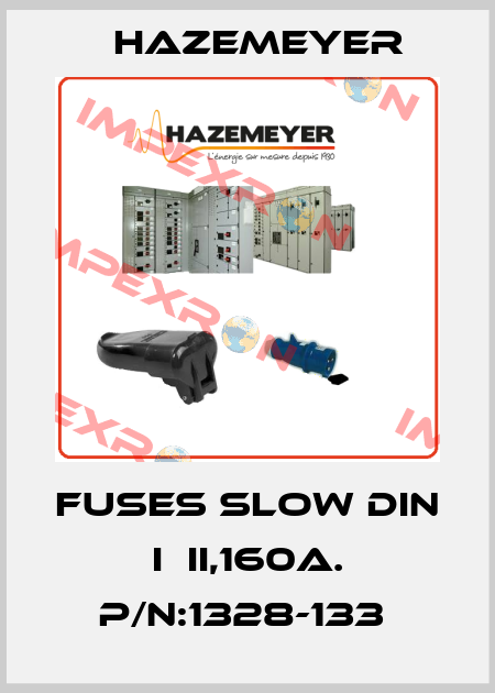 FUSES SLOW DIN I  II,160A. P/N:1328-133  Hazemeyer