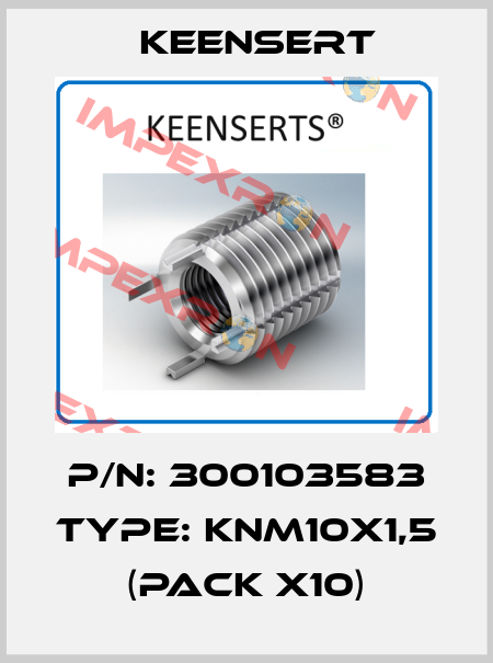 P/N: 300103583 Type: KNM10x1,5 (pack x10) Keensert