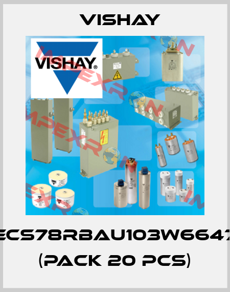 ECS78RBAU103W6647 (pack 20 pcs) Vishay