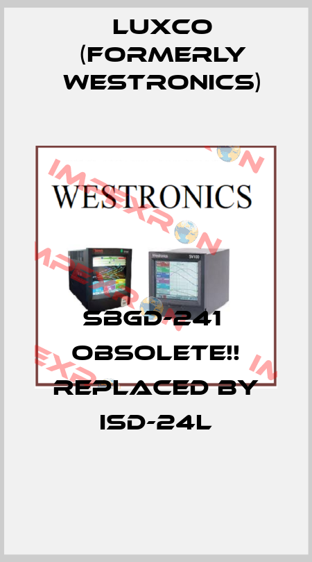 SBGD-241  Obsolete!! Replaced by ISD-24L Luxco (formerly Westronics)