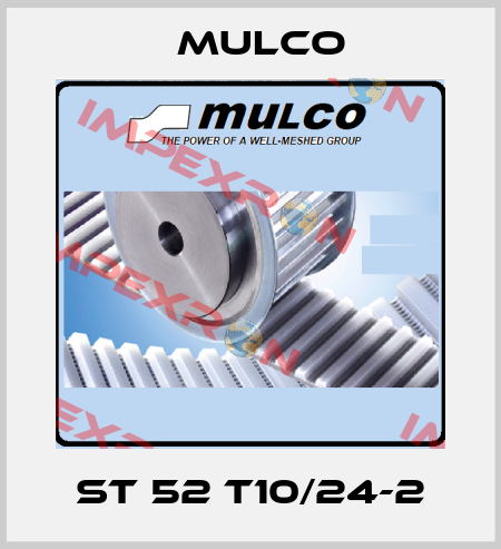 St 52 T10/24-2 Mulco
