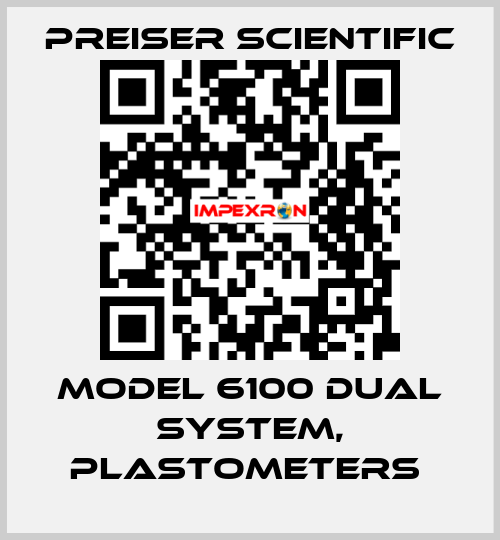 Model 6100 Dual System, Plastometers  Preiser Scientific