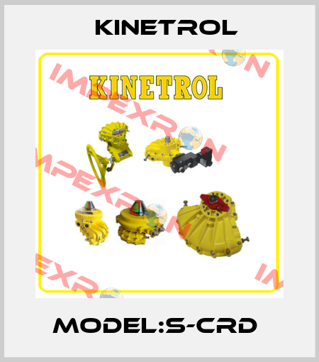 MODEL:S-CRD  Kinetrol