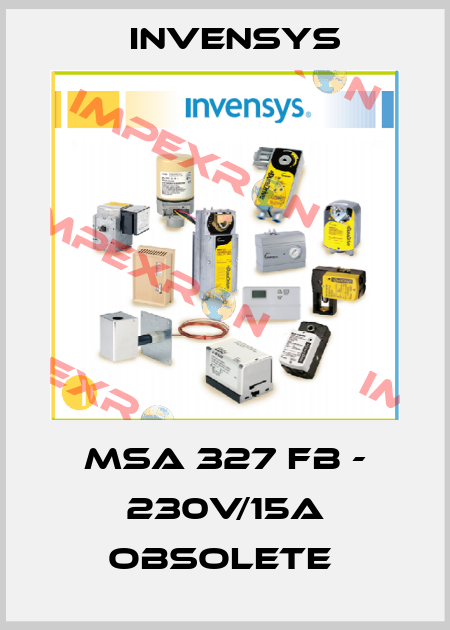 MSA 327 FB - 230V/15A obsolete  Invensys