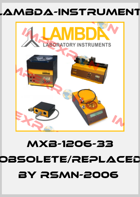 MXB-1206-33 obsolete/replaced by RSMN-2006  lambda-instruments