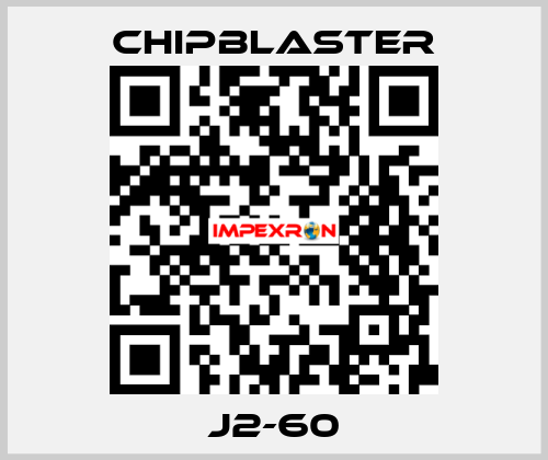 J2-60 Chipblaster