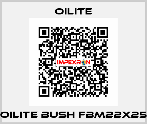OILITE BUSH FBM22X25 Oilite