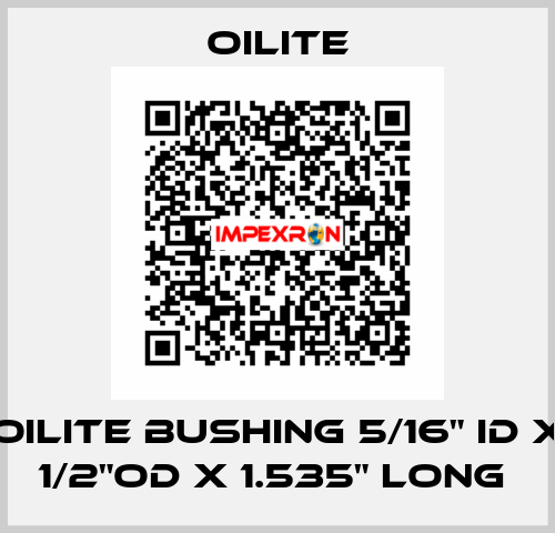 OILITE BUSHING 5/16" ID x 1/2"OD x 1.535" Long  Oilite