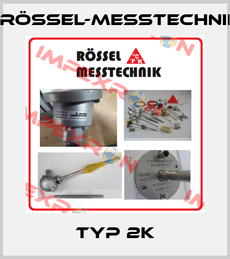 TYP 2K Rössel-Messtechnik