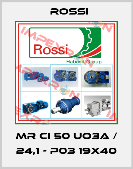 MR CI 50 UO3A / 24,1 - P03 19x40 Rossi