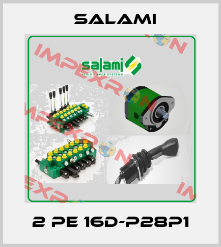 2 PE 16D-P28P1 Salami