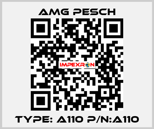 Type: A110 P/N:A110 AMG Pesch