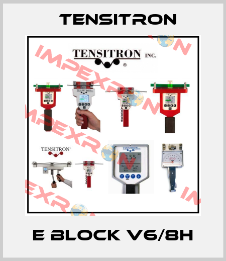 e block v6/8h Tensitron