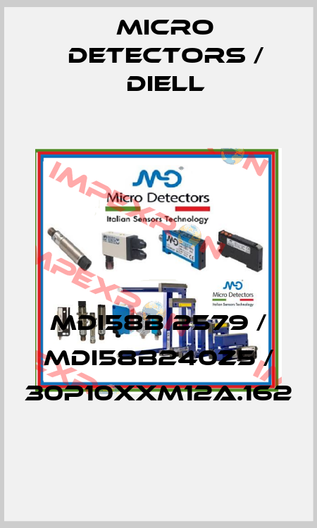 MDI58B 2579 / MDI58B240Z5 / 30P10XXM12A.162
 Micro Detectors / Diell