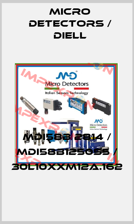 MDI58B 2814 / MDI58B1250S5 / 30L10XXM12A.162
 Micro Detectors / Diell