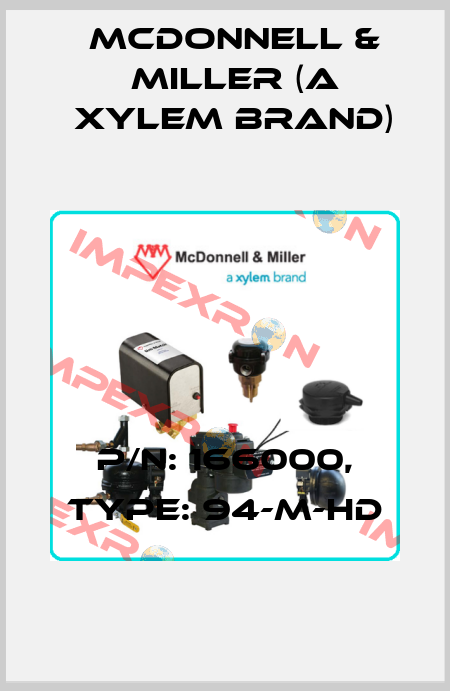P/N: 166000, Type: 94-M-HD McDonnell & Miller (a xylem brand)