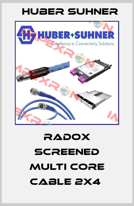 RADOX SCREENED MULTI CORE CABLE 2X4  Huber Suhner