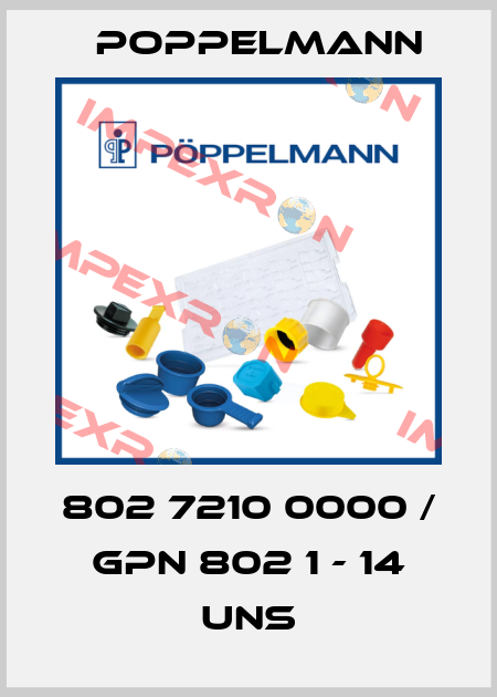 802 7210 0000 / GPN 802 1 - 14 UNS Poppelmann