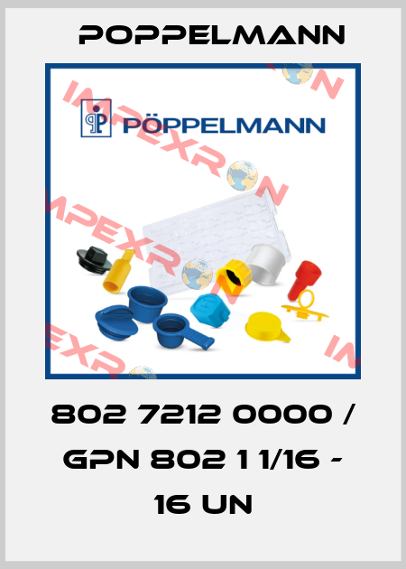 802 7212 0000 / GPN 802 1 1/16 - 16 UN Poppelmann