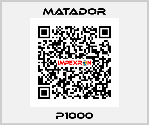 P1000 Matador
