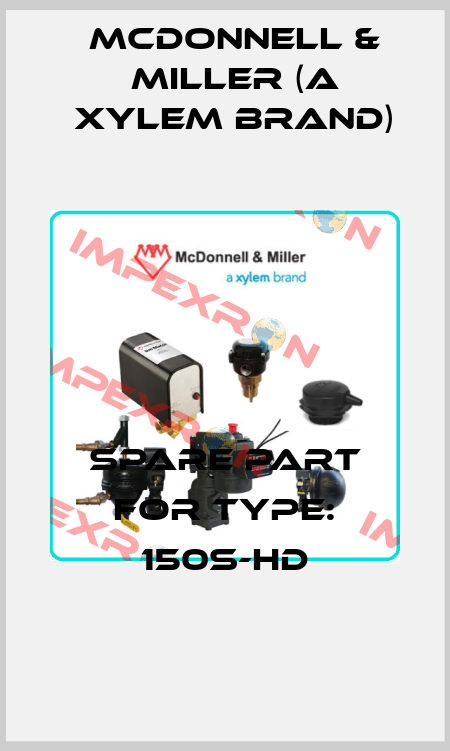 spare part for Type: 150S-HD McDonnell & Miller (a xylem brand)