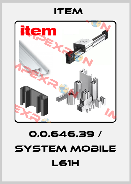 0.0.646.39 / System Mobile L61H Item