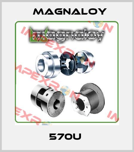 570U  Magnaloy