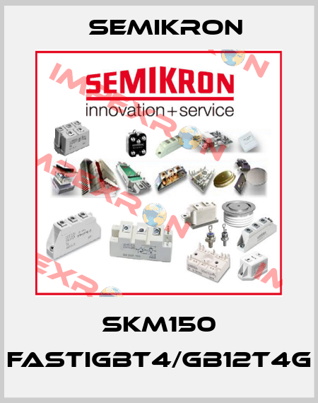 SKM150 FASTIGBT4/GB12T4G Semikron