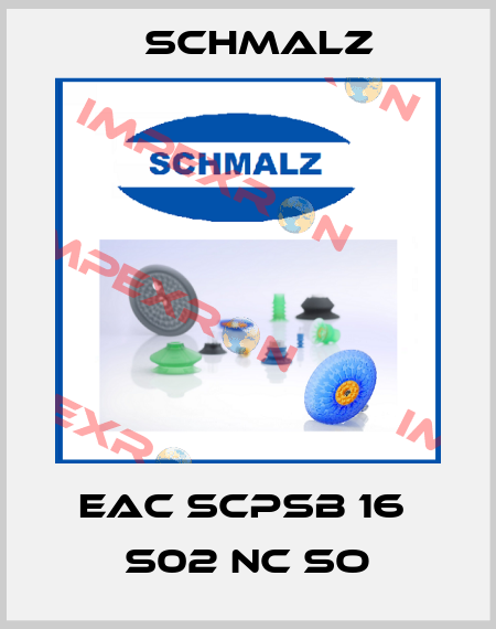 EAC SCPSb 16  S02 NC SO Schmalz