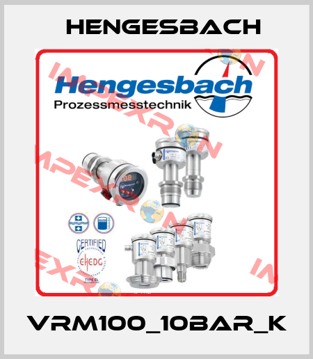 VRM100_10bar_K Hengesbach