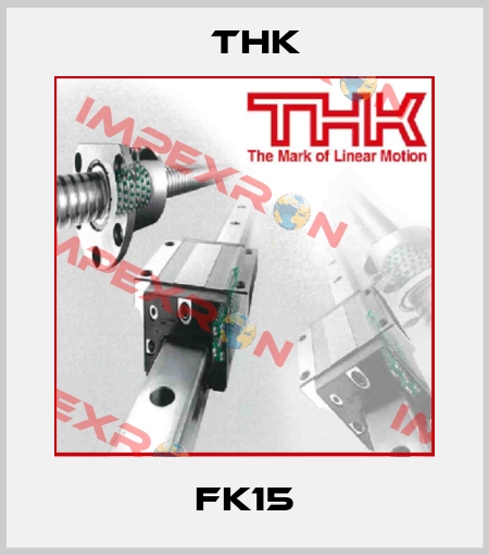 FK15 THK