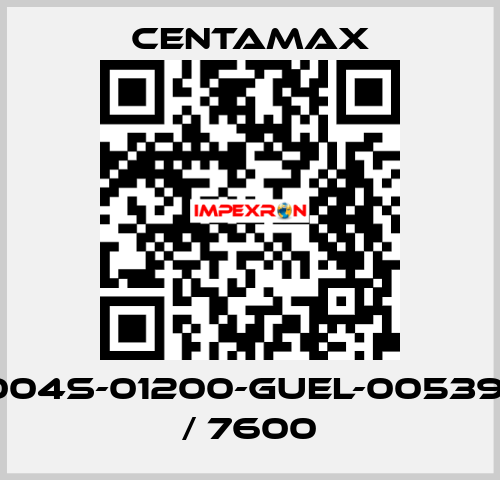 004S-01200-GUEL-005391 / 7600 CENTAMAX
