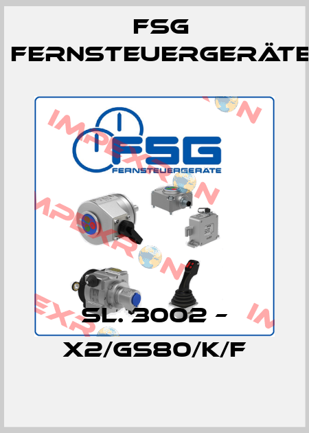 SL. 3002 – X2/GS80/K/F FSG Fernsteuergeräte