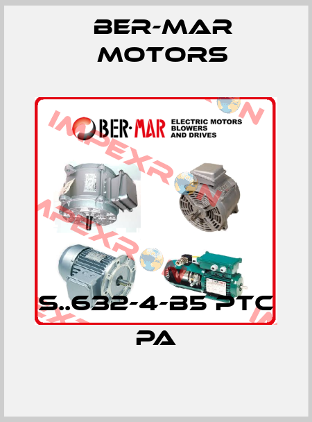 S..632-4-B5 PTC PA Ber-Mar Motors