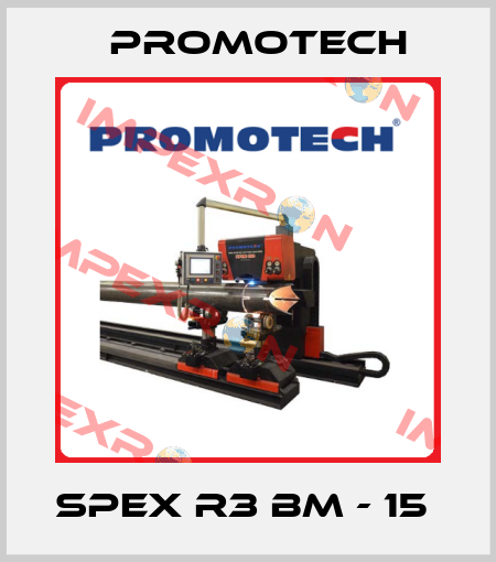 SPEX R3 BM - 15  Promotech
