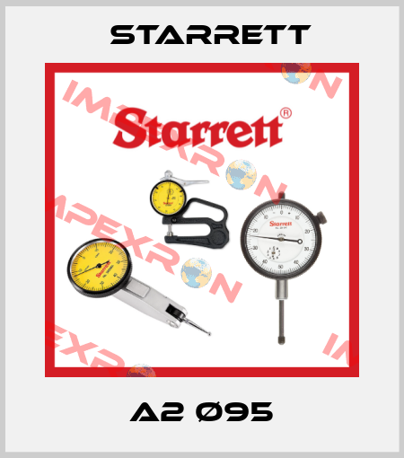 A2 Ø95 Starrett