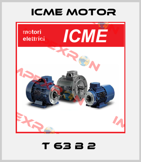 T 63 B 2  Icme Motor