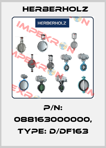 P/N: 088163000000, Type: D/DF163 Herberholz