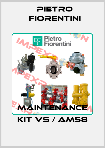 Maintenance kit VS / AM58 Pietro Fiorentini