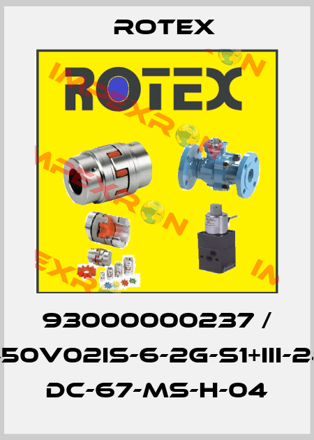 93000000237 / 51450V02IS-6-2G-S1+III-24V- DC-67-MS-H-04 Rotex