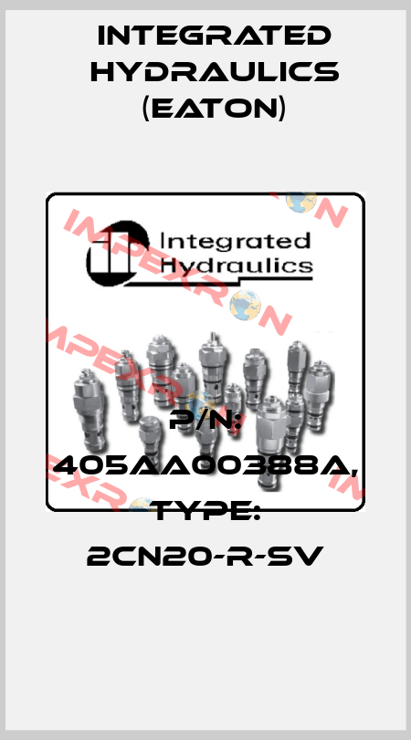 P/N: 405AA00388A, Type: 2CN20-R-SV Integrated Hydraulics (EATON)