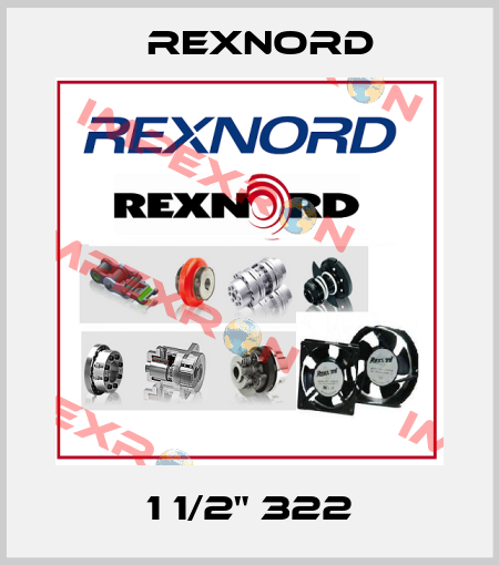  1 1/2" 322 Rexnord