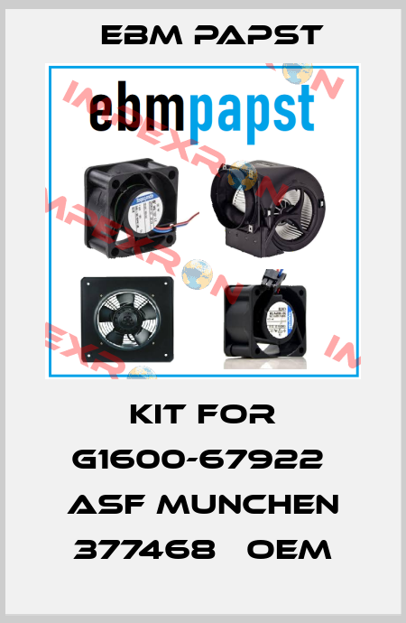 kit for G1600-67922  ASF Munchen 377468   OEM EBM Papst