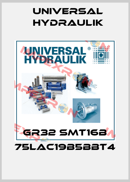 GR32 SMT16B 75LAC19B5BBT4 Universal Hydraulik