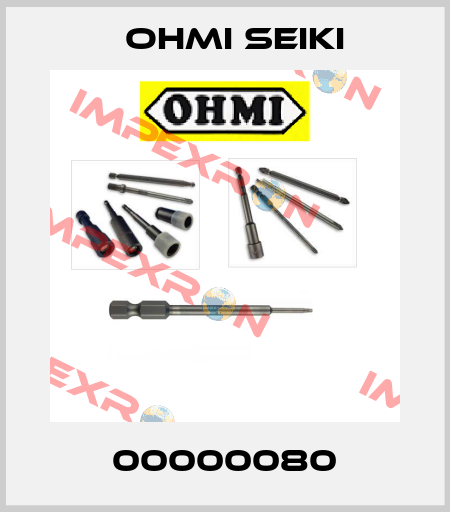00000080 Ohmi Seiki