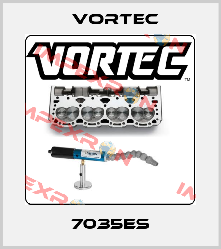 7035ES Vortec