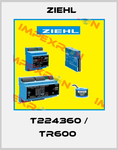 T224360 / TR600  Ziehl